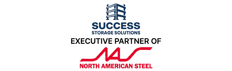 Success Storage Solutions, executive partner of North American Steel